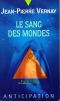 [FNA 1927] • [Les chimères 06] • Le Sang Des Mondes